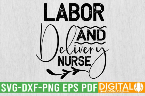 Labor and Delivery Nurse SVG: Essential Design Assets