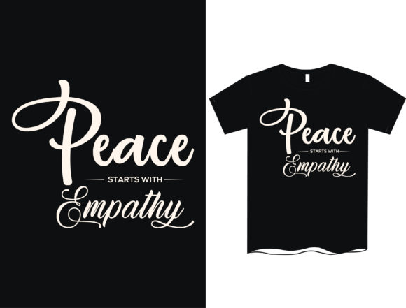 Peace Starts with Empathy T-Shirt Design: A Modern Visual Asset